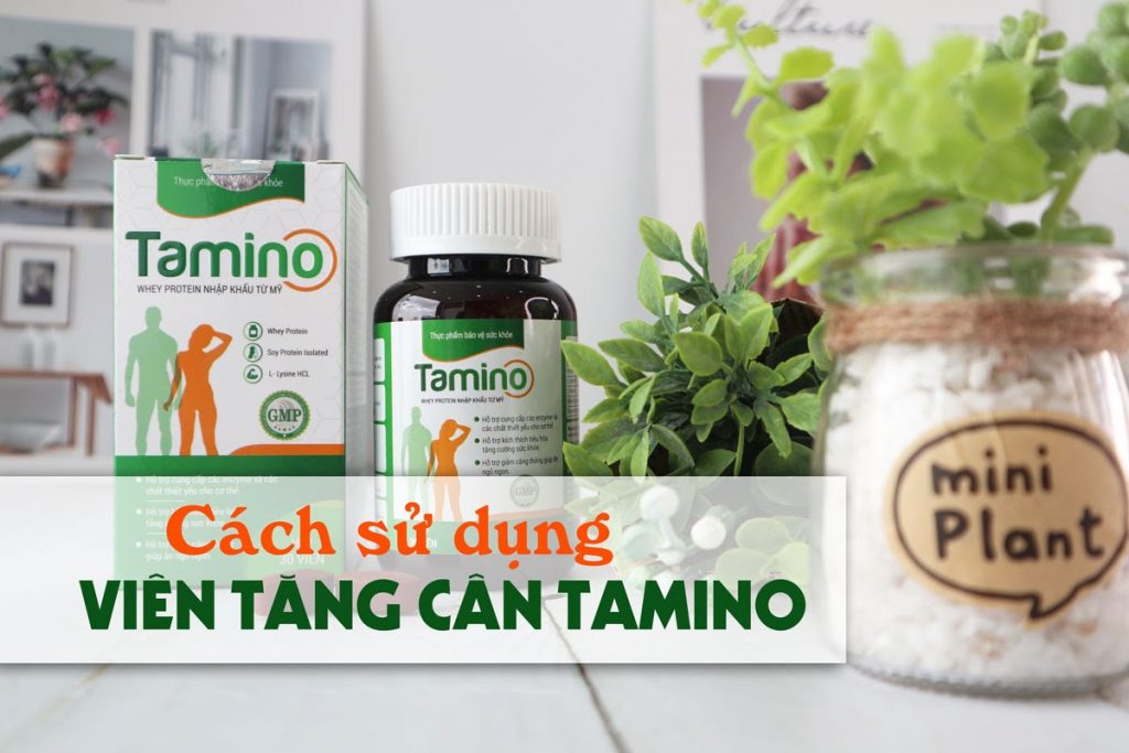 Cách sử dụng viên tăng cân Tamino