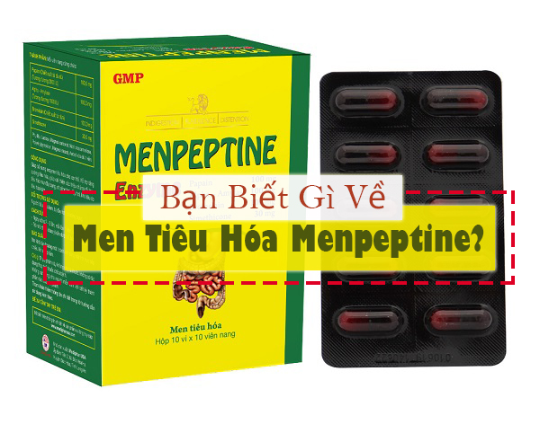 Bạn Biết Gì Về Men Tiêu Hóa Menpeptine?