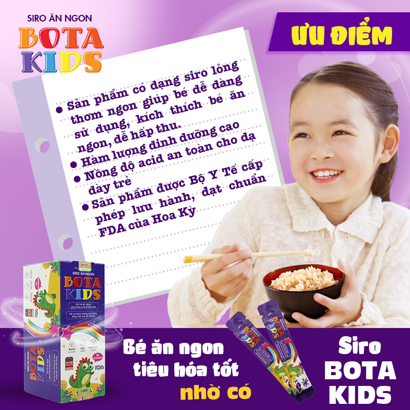 Siro ăn ngon Bota kids - Giải pháp tốt nhất cho trẻ biếng ăn, chậm ký