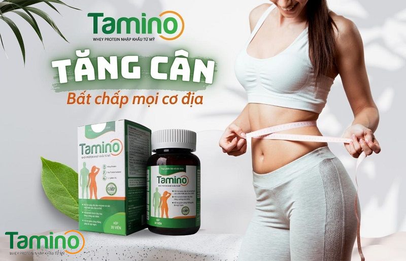Viên uống tăng cân Tamino - Lựa chọn an toàn và chất lượng cho người gầy muốn tăng cân